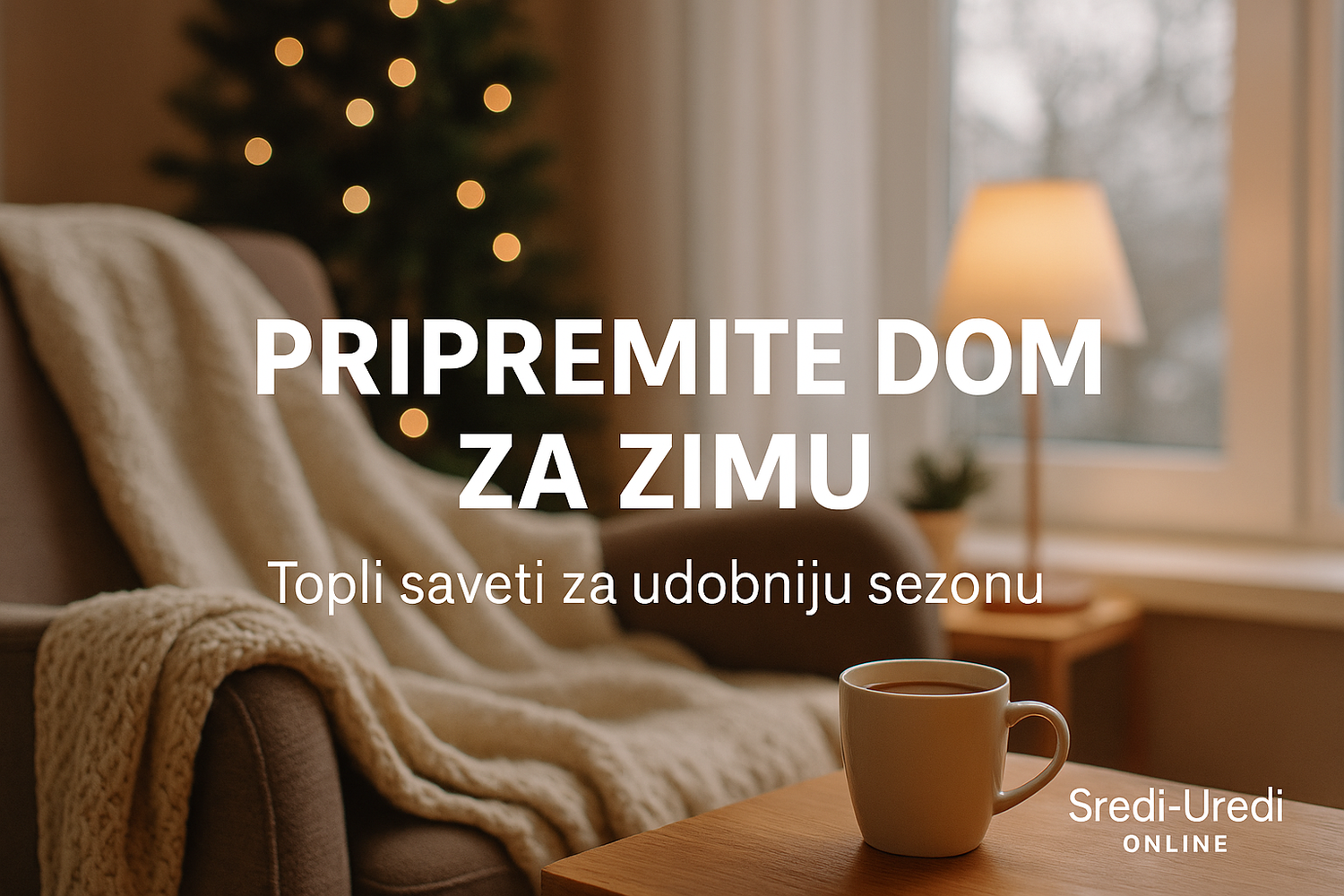 Topao zimski enterijer sa ćebetom, šoljom čaja i dekoracijom, lifestyle vizual za pripremu doma za zimu.